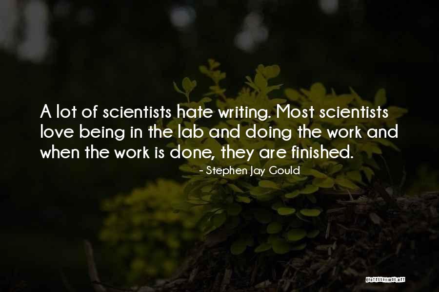 Lab Scientists Quotes By Stephen Jay Gould Lab Scientists Quotes By Stephen Jay Gould