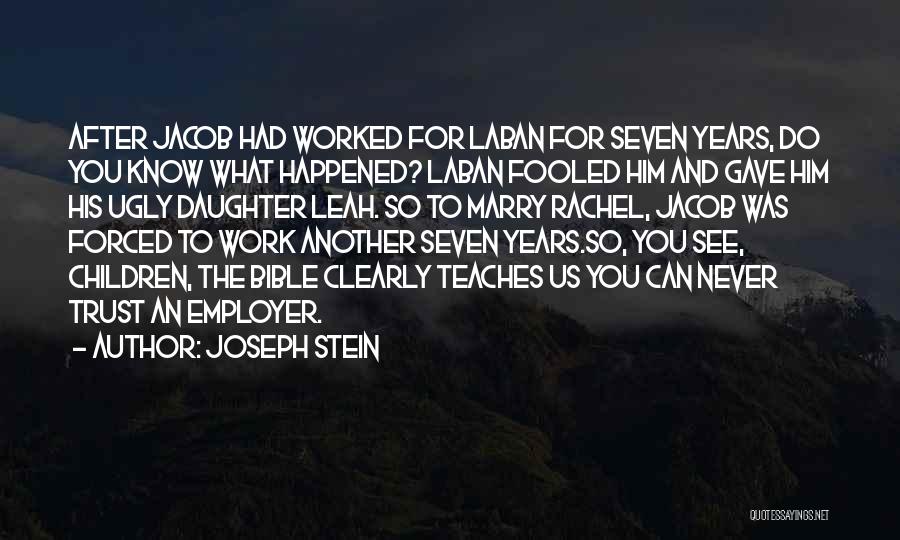 Laban Quotes By Joseph Stein