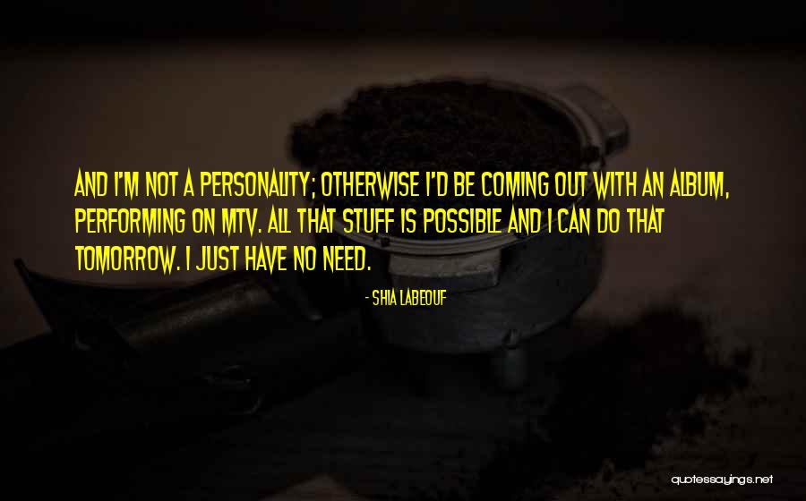 Labareda De Fogo Quotes By Shia Labeouf Labareda De Fogo Quotes By Shia Labeouf