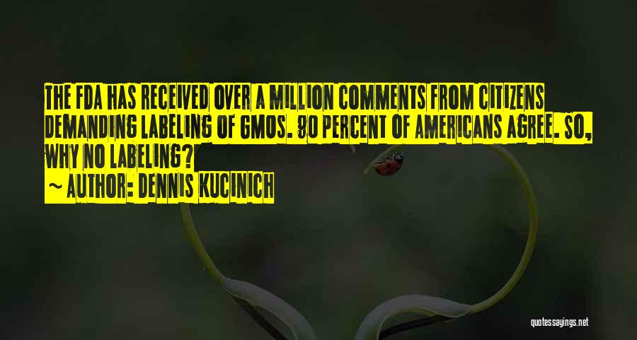 Labeling Gmos Quotes By Dennis Kucinich