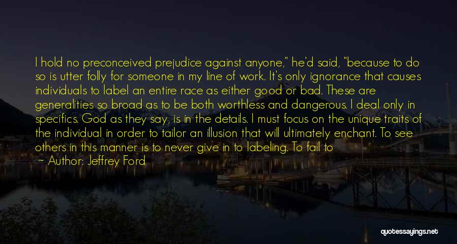 Labeling Others Quotes By Jeffrey Ford