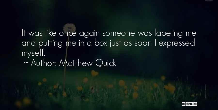 Labeling Others Quotes By Matthew Quick