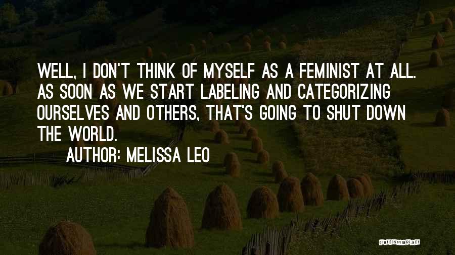 Labeling Others Quotes By Melissa Leo