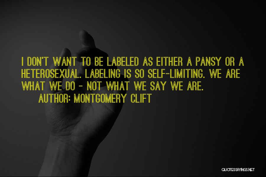 Labeling Quotes By Montgomery Clift
