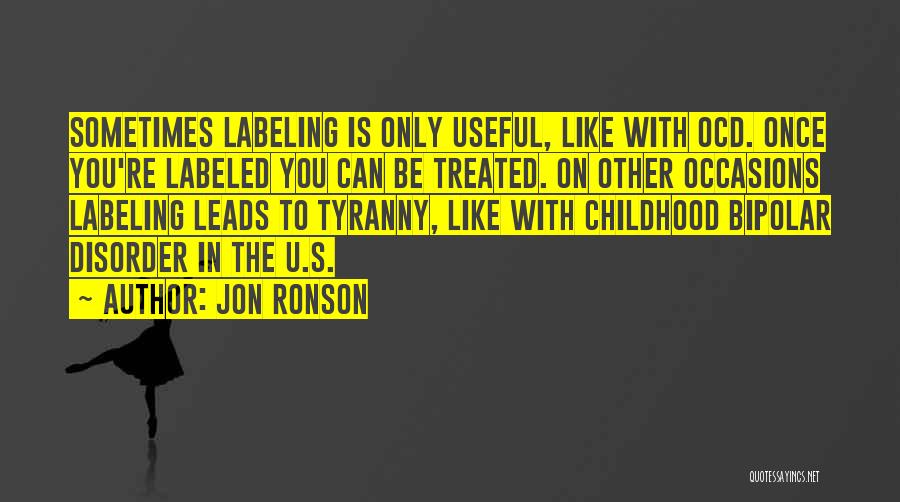 Labeling Yourself Quotes By Jon Ronson