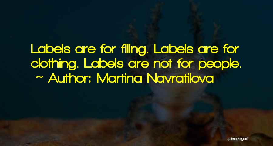 Labeling Yourself Quotes By Martina Navratilova