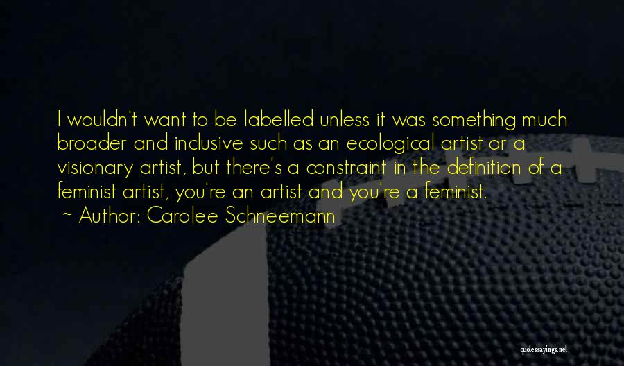 Labelled Quotes By Carolee Schneemann