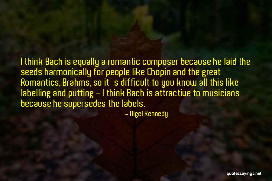 Labelling People Quotes By Nigel Kennedy Labelling People Quotes By Nigel Kennedy