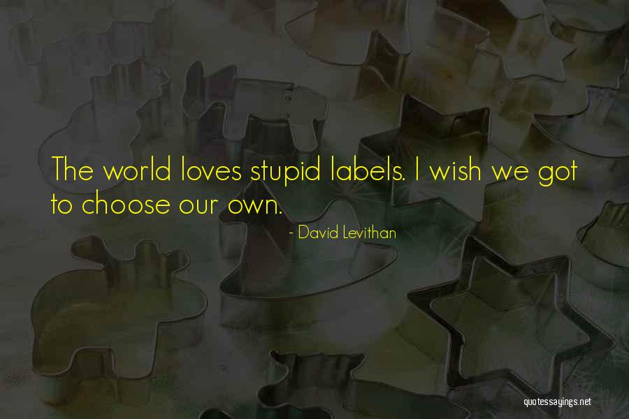 Labels Best Quotes By David Levithan Labels Best Quotes By David Levithan