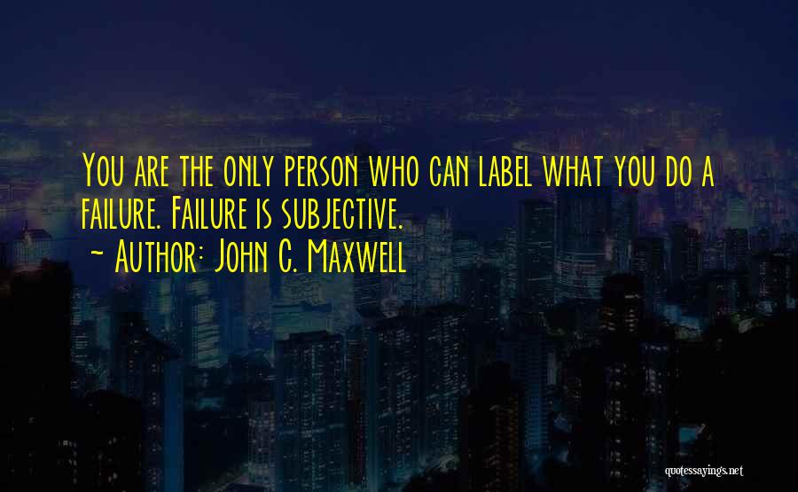 Labels Quotes By John C. Maxwell