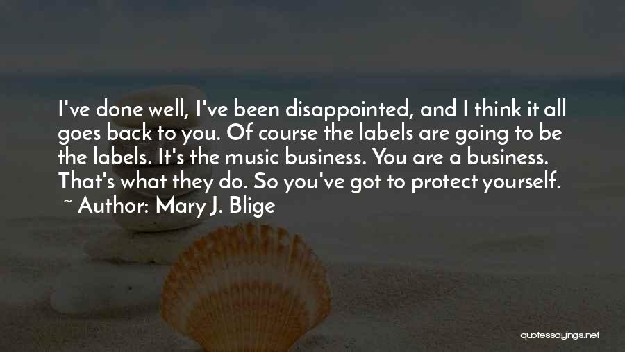 Labels Quotes By Mary J. Blige