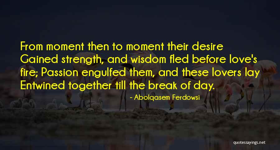 Laberintos De Pasion Quotes By Abolqasem Ferdowsi Laberintos De Pasion Quotes By Abolqasem Ferdowsi