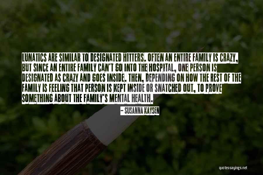 Labesfal Farma Quotes By Susanna Kaysen Labesfal Farma Quotes By Susanna Kaysen