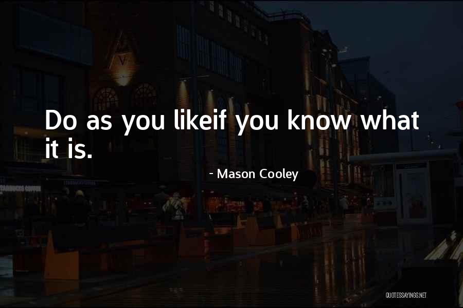 Labh Pancham Quotes By Mason Cooley