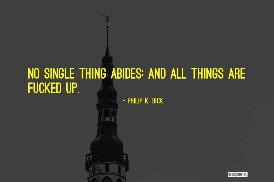 Labios Grandes Quotes By Philip K. Dick Labios Grandes Quotes By Philip K. Dick
