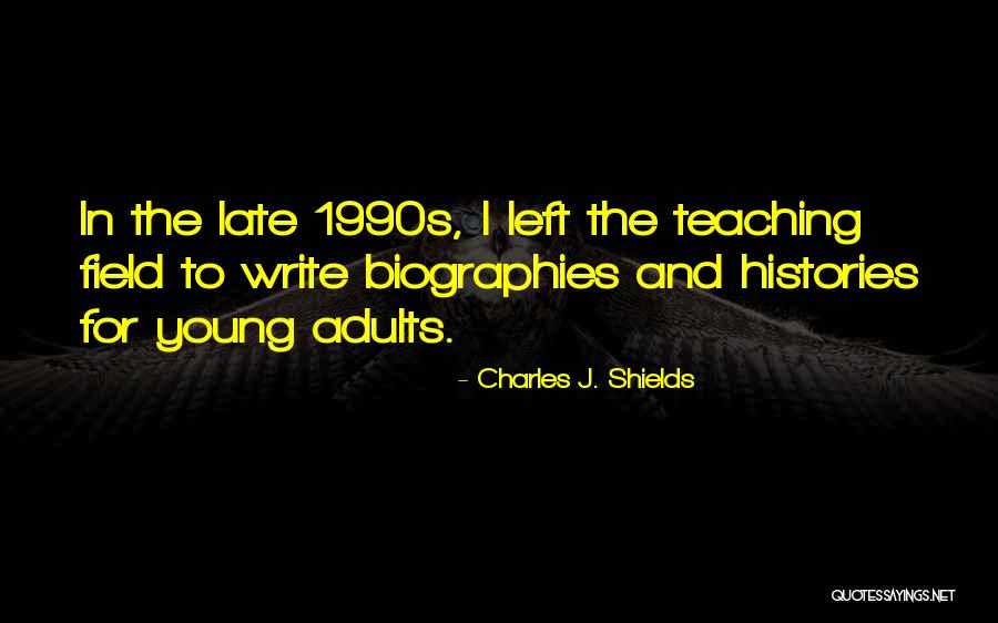 Labmedicasur Quotes By Charles J. Shields Labmedicasur Quotes By Charles J. Shields