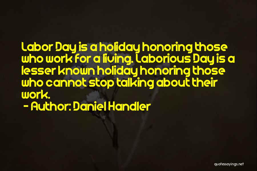Labor Day Quotes By Daniel Handler
