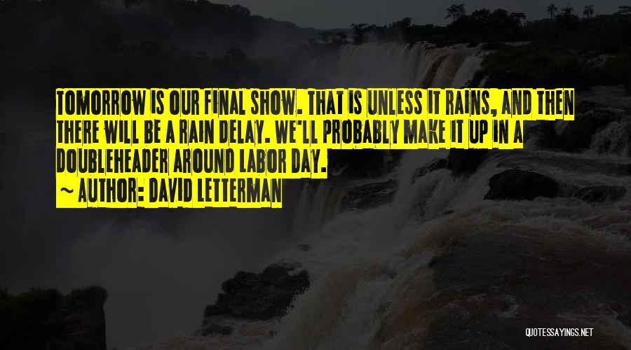 Labor Day Quotes By David Letterman