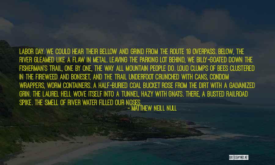 Labor Day Quotes By Matthew Neill Null