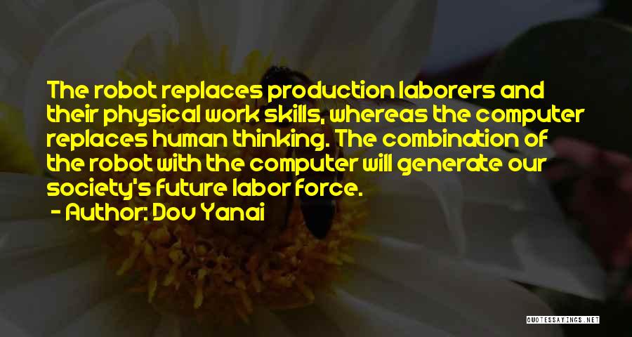 Labor Force Quotes By Dov Yanai