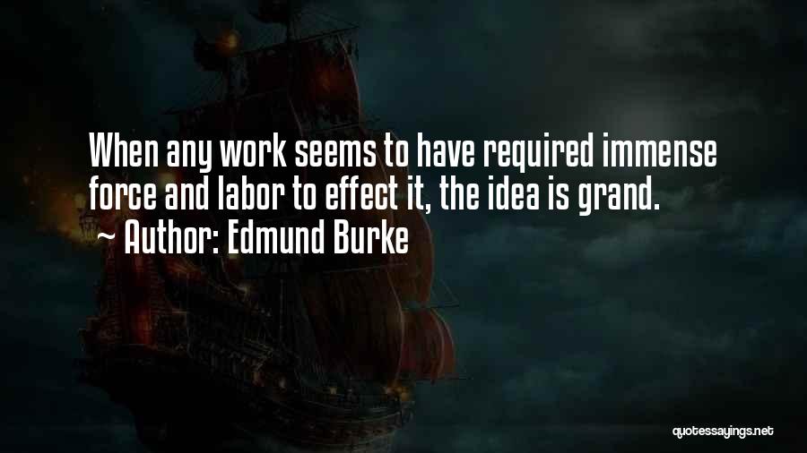 Labor Force Quotes By Edmund Burke