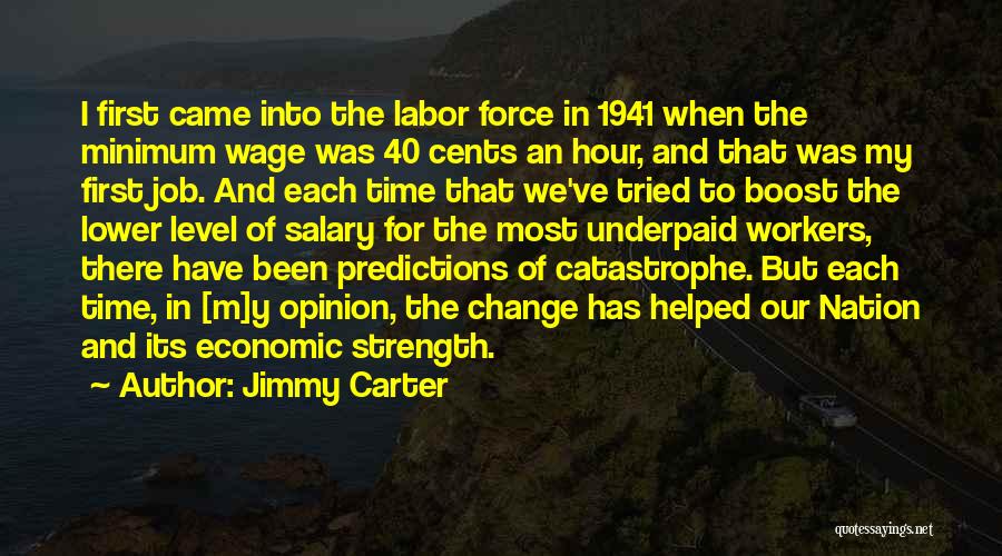 Labor Force Quotes By Jimmy Carter