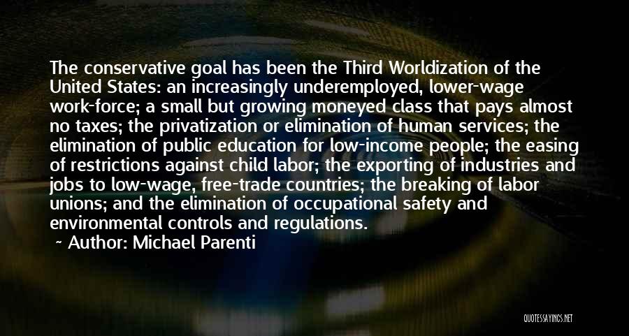 Labor Force Quotes By Michael Parenti
