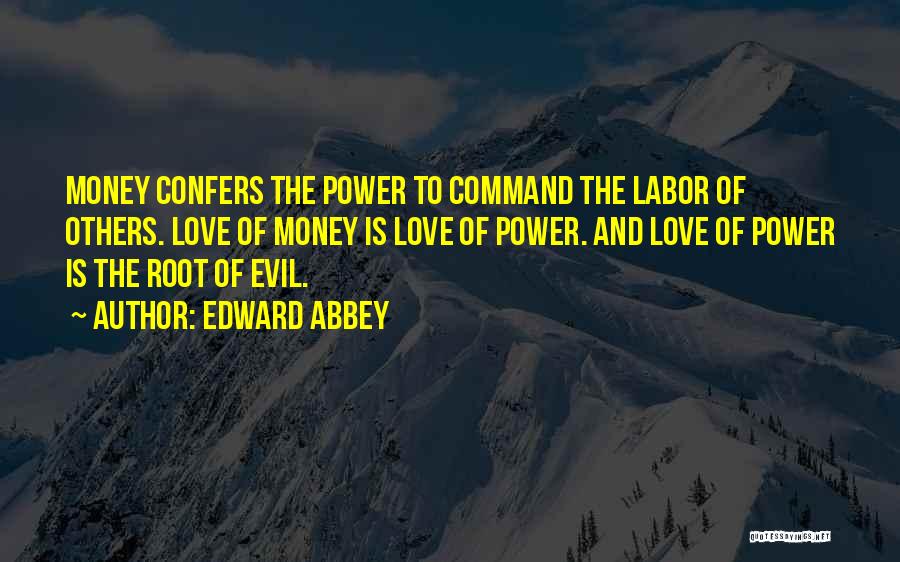 Labor Of Love Quotes By Edward Abbey