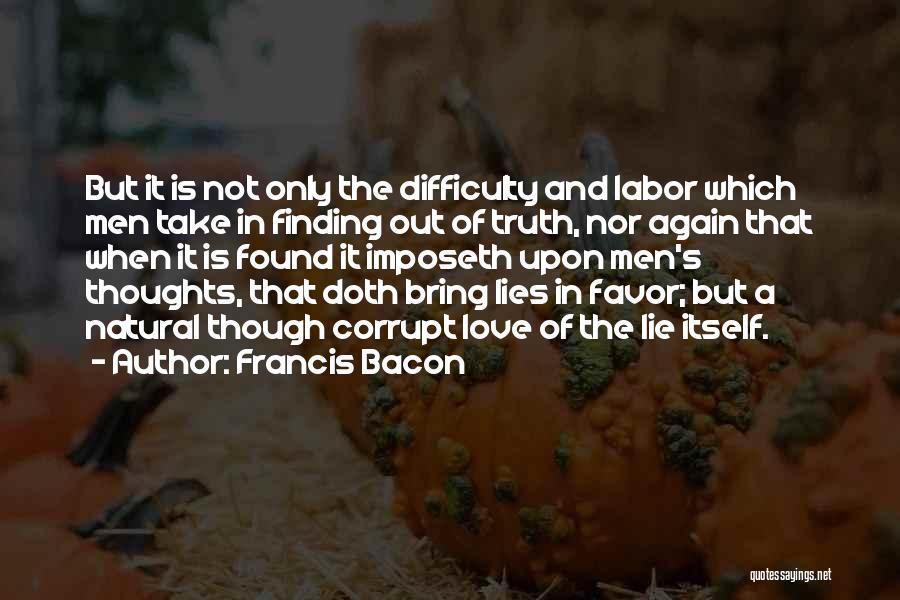 Labor Of Love Quotes By Francis Bacon