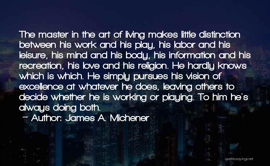 Labor Of Love Quotes By James A. Michener