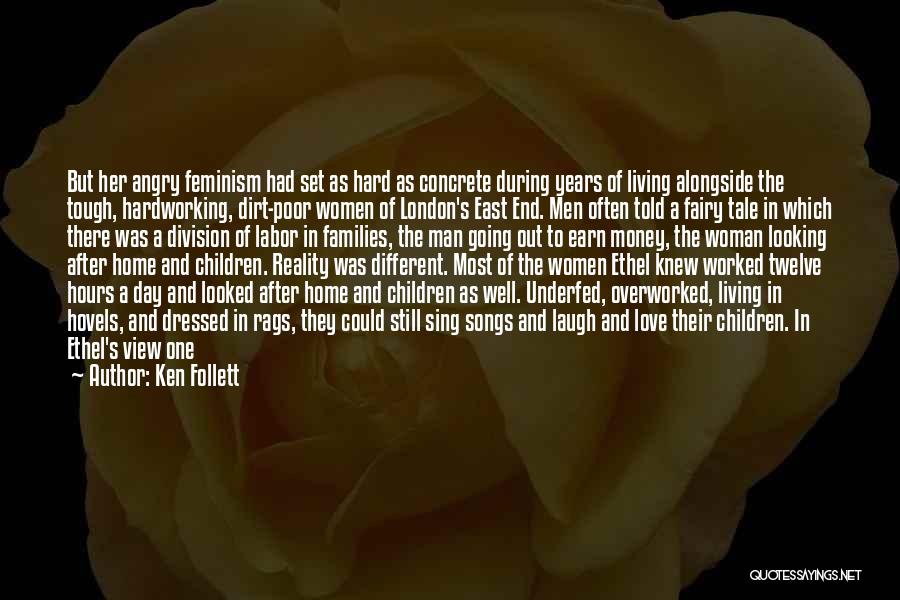 Labor Of Love Quotes By Ken Follett