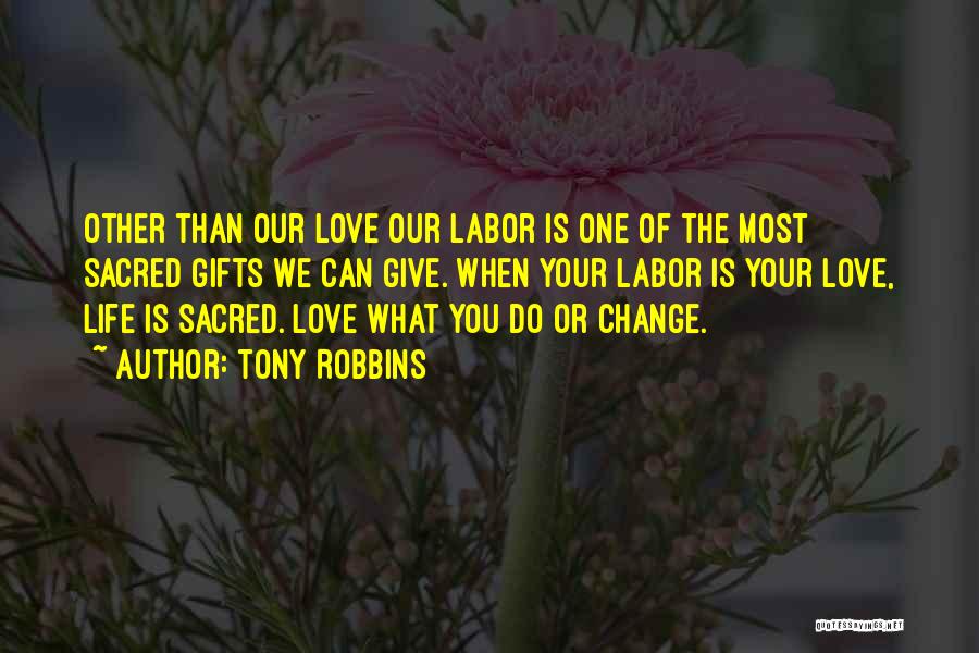 Labor Of Love Quotes By Tony Robbins