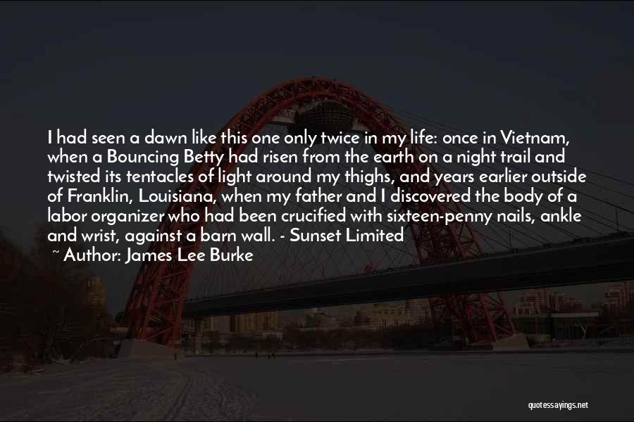 Labor Organizer Quotes By James Lee Burke