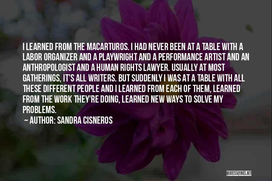 Labor Organizer Quotes By Sandra Cisneros