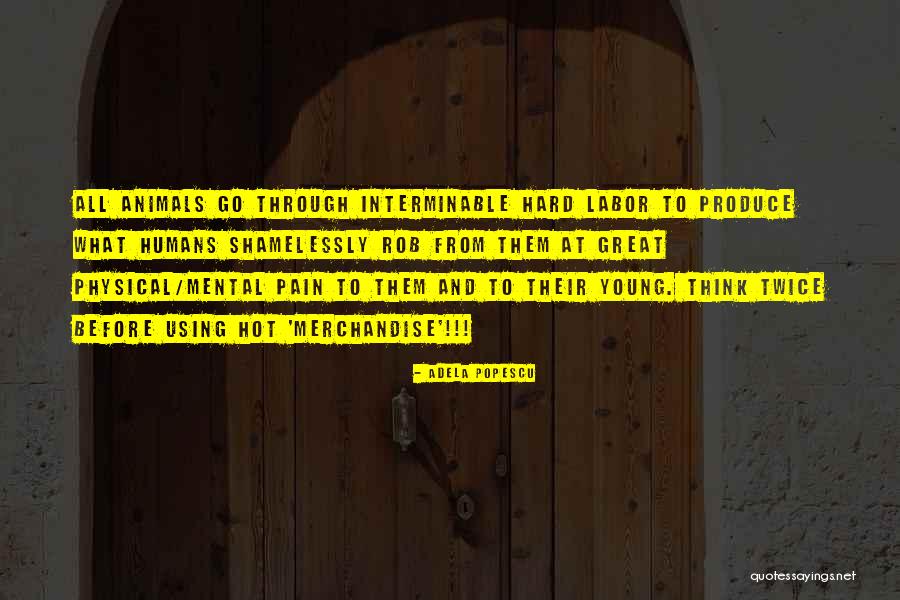 Labor Pain Quotes By Adela Popescu Labor Pain Quotes By Adela Popescu