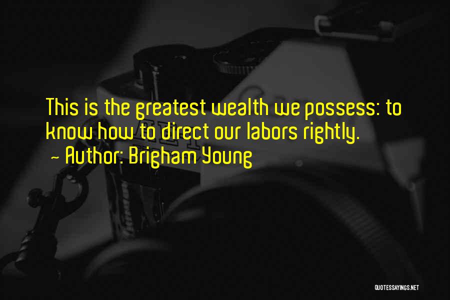 Labor Quotes By Brigham Young