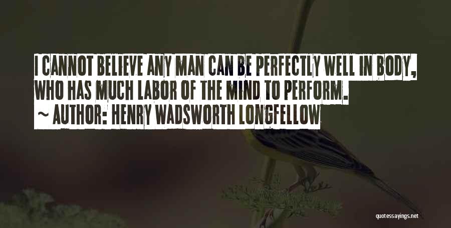 Labor Quotes By Henry Wadsworth Longfellow