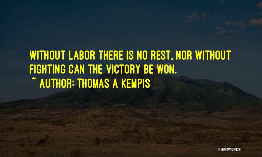 Labor Quotes By Thomas A Kempis