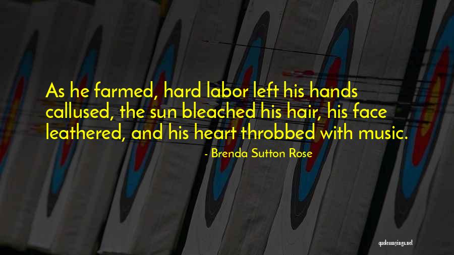 Labor Quotes Quotes By Brenda Sutton Rose Labor Quotes Quotes By Brenda Sutton Rose