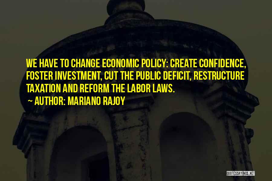 Labor Reform Quotes By Mariano Rajoy