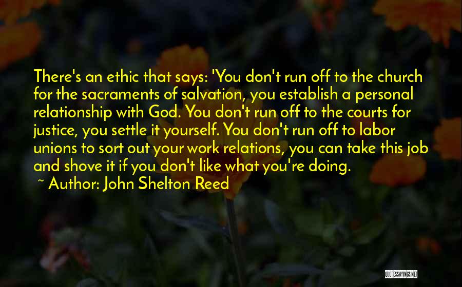 Labor Relations Quotes By John Shelton Reed