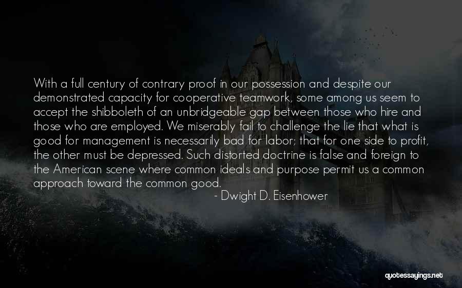 Labor Vs Management Quotes By Dwight D. Eisenhower Labor Vs Management Quotes By Dwight D. Eisenhower