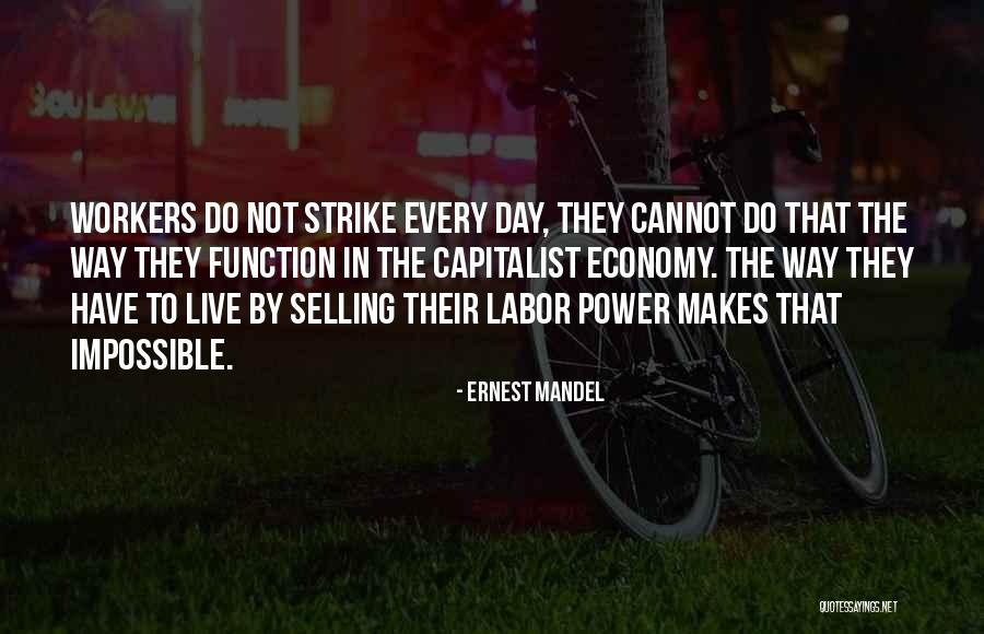 Labor Workers Quotes By Ernest Mandel Labor Workers Quotes By Ernest Mandel