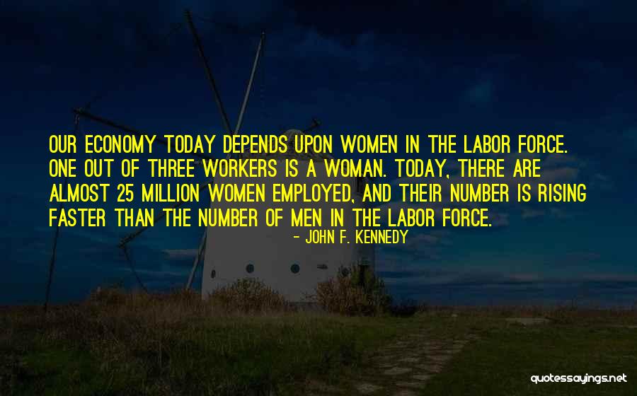 Labor Workers Quotes By John F. Kennedy Labor Workers Quotes By John F. Kennedy