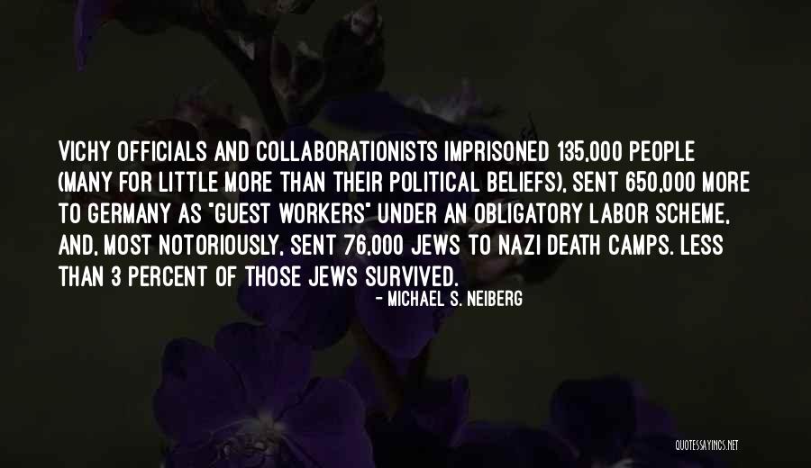 Labor Workers Quotes By Michael S. Neiberg Labor Workers Quotes By Michael S. Neiberg