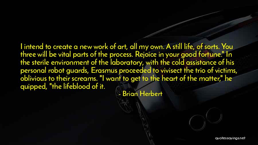 Laboratory Life Quotes By Brian Herbert Laboratory Life Quotes By Brian Herbert