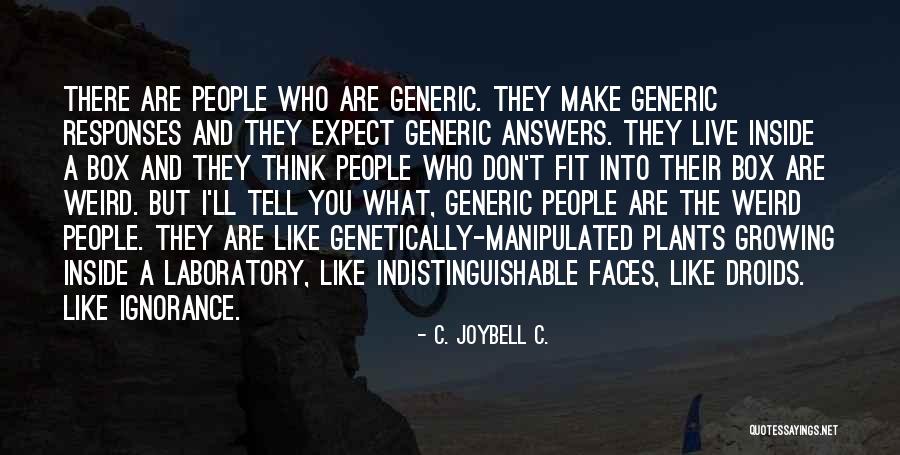 Laboratory Life Quotes By C. JoyBell C. Laboratory Life Quotes By C. JoyBell C.