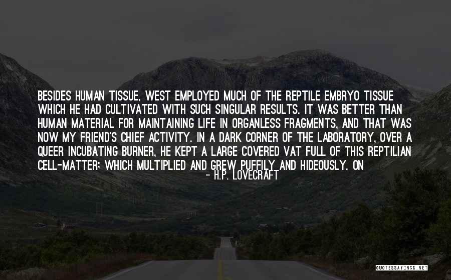 Laboratory Life Quotes By H.P. Lovecraft Laboratory Life Quotes By H.P. Lovecraft