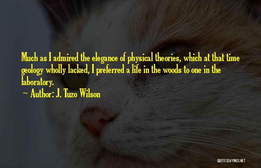 Laboratory Life Quotes By J. Tuzo Wilson