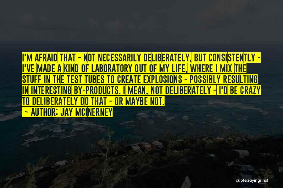 Laboratory Life Quotes By Jay McInerney